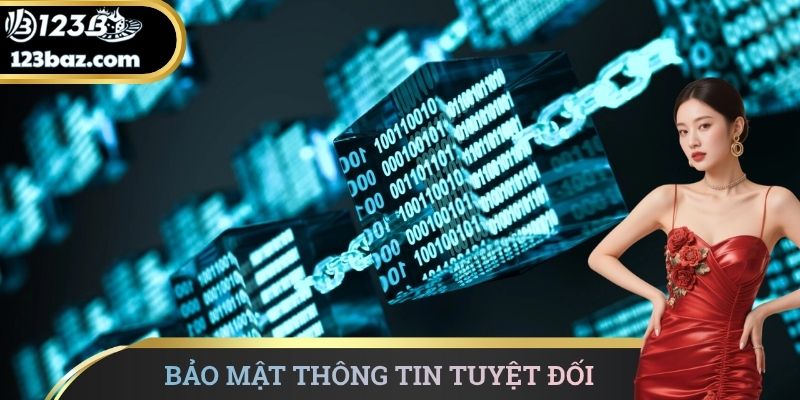 Bảo mật thông tin tuyệt đối