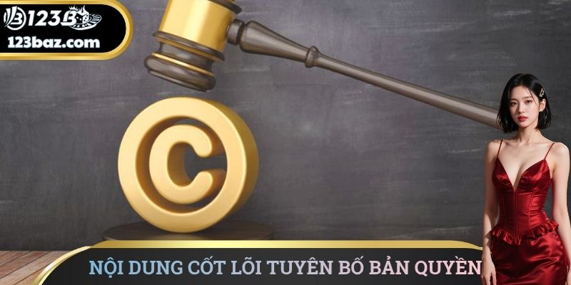 Nội dung cốt lõi của tuyên bố bản quyền