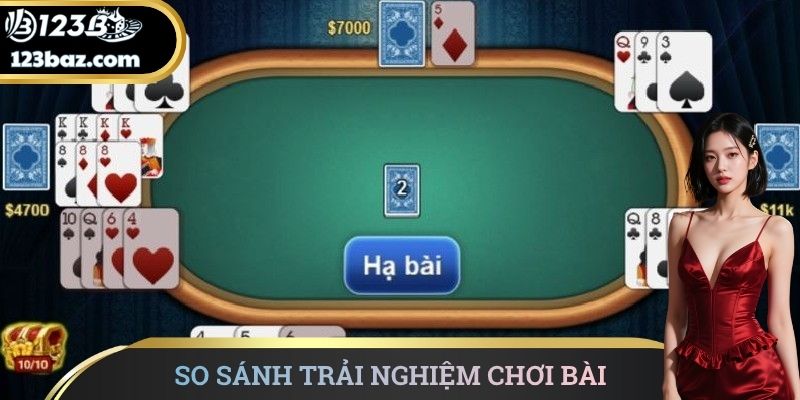 So sánh trải nghiệm chơi bài