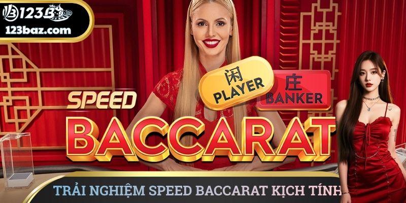 Trải nghiệm Speed Baccarat kịch tính