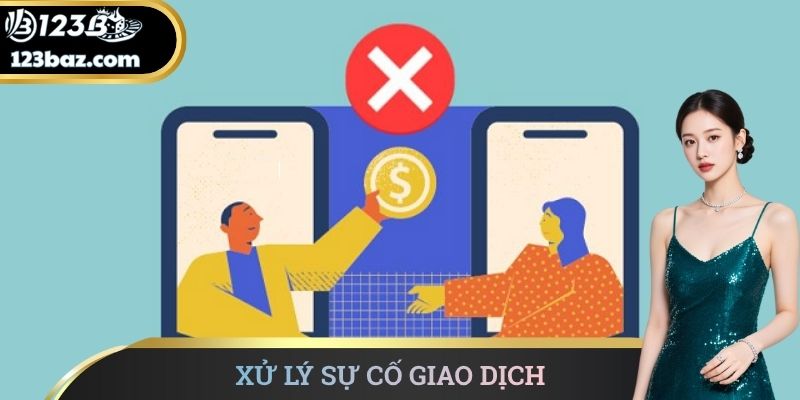 Xử lý sự cố giao dịch